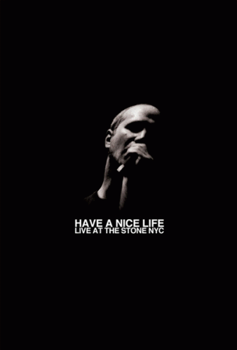 Have A Nice Life : Live At The Stone NYC - Glastonburykids